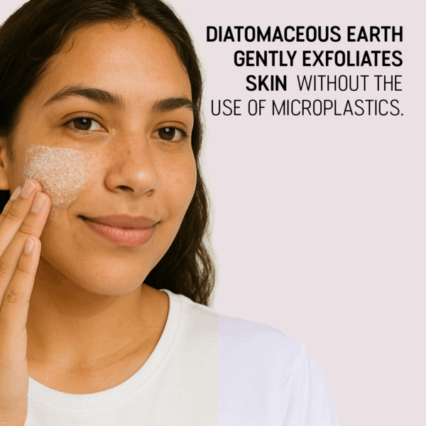 diatomaceous earth gently exfoliates skin without the use of microplastics
