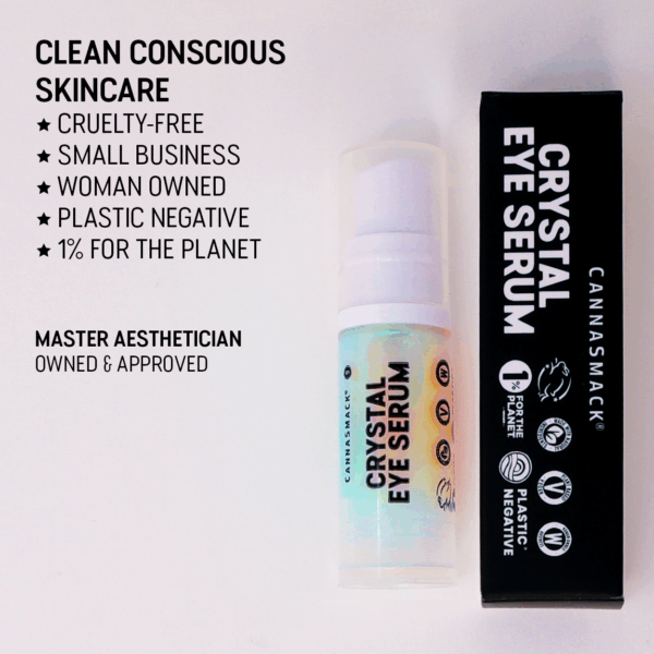 cannasmack crystal eye serum is clean conscious skincare, cruelty-free, small business, woman owned, plastic negative, 1% for the planet member, master aesthetician owned & approved